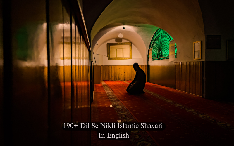 190+ Dil Se Nikli Islamic Shayari In English