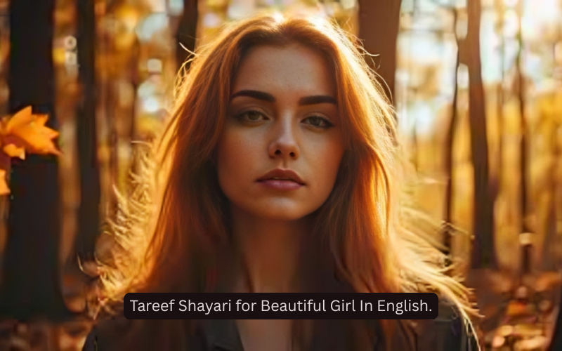Tareef Shayari for Beautiful Girl In English