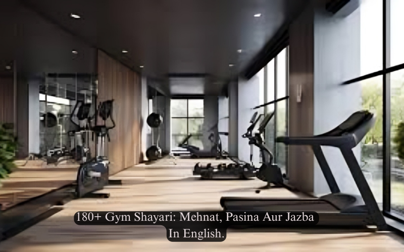 180+ Gym Shayari: Mehnat, Pasina Aur Jazba In English.