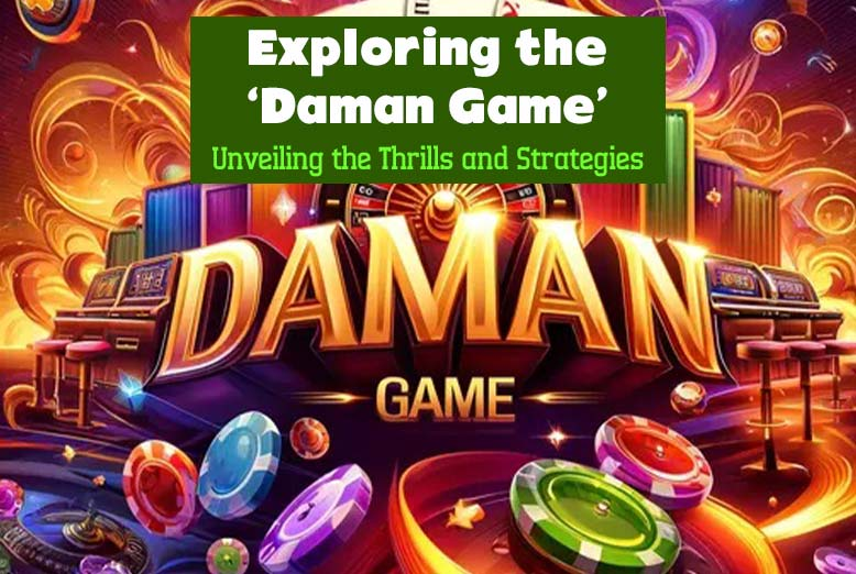 Daman Game Explained: Everything You Need to Know